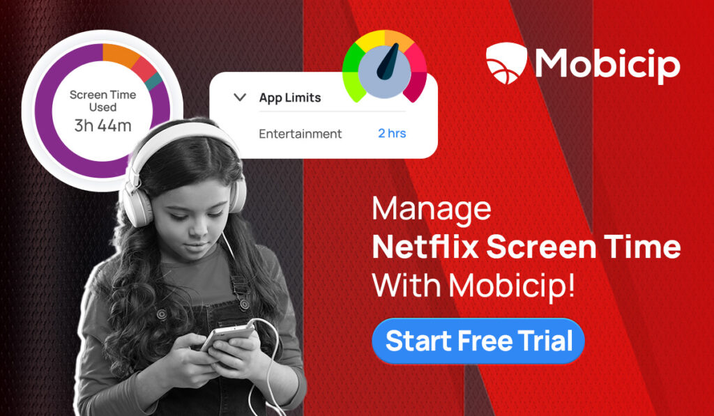 Manage Netflix screen time with Mobicip