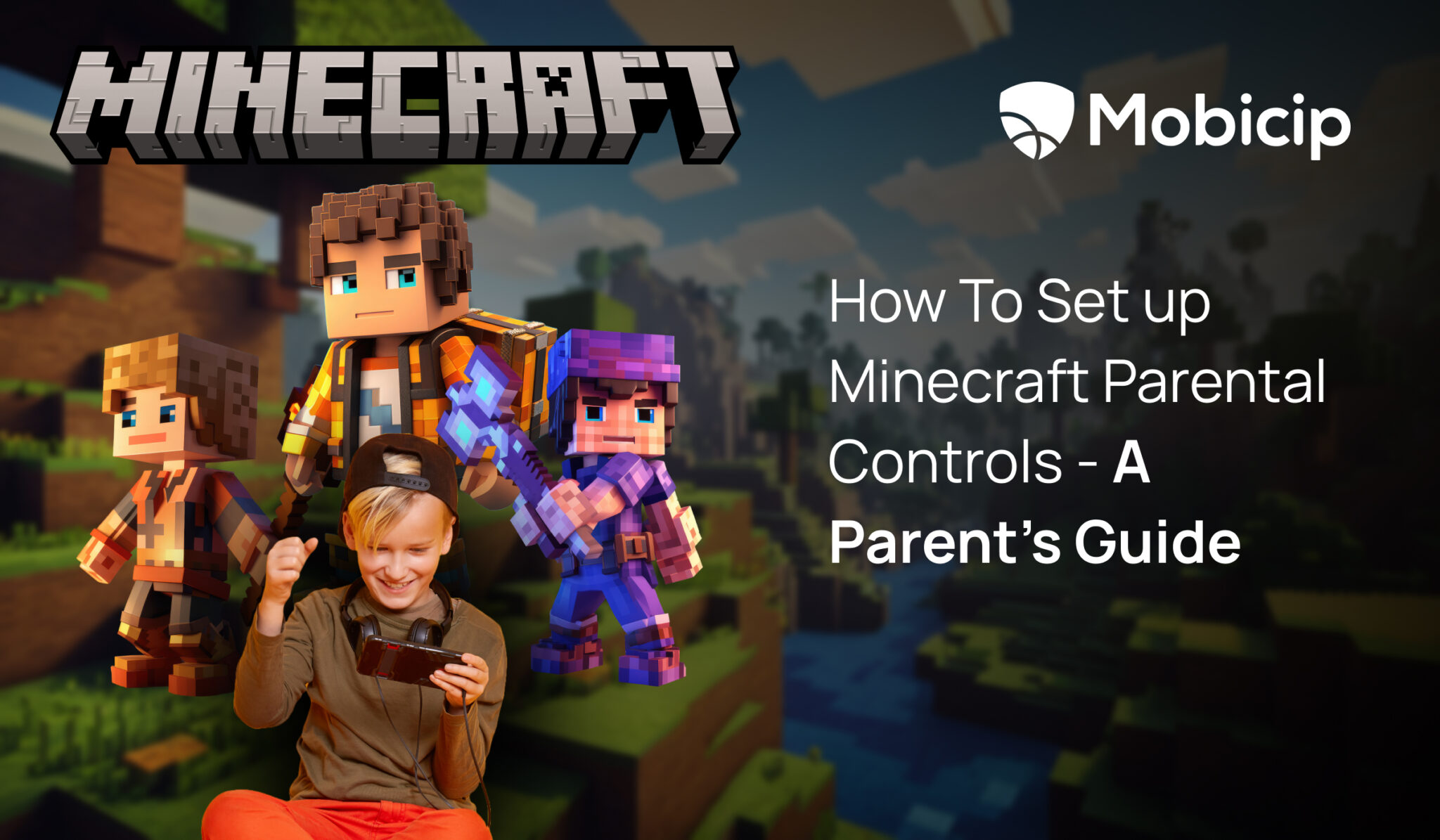 How to Set Up Minecraft Parental Controls - Parent’s Guide | Mobicip
